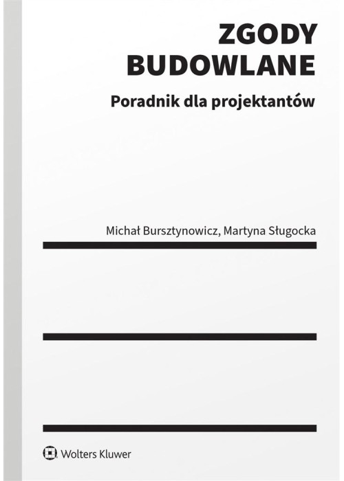 Zgody budowlane. Poradnik dla projektantów