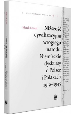 Niższość cywilizacyjna wrogiego narodu