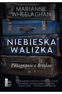 Niebieska walizka. Pożegnanie z Breslau