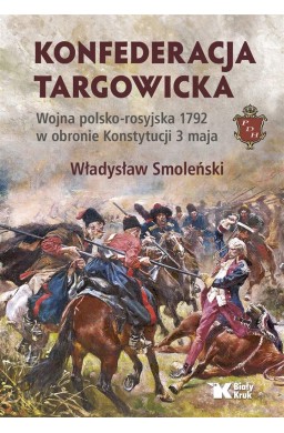 Konfederacja targowicka. Wojna polsko - rosyjska