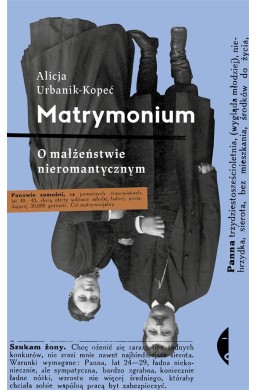 Matrymonium. O małżeństwie nieromantycznym