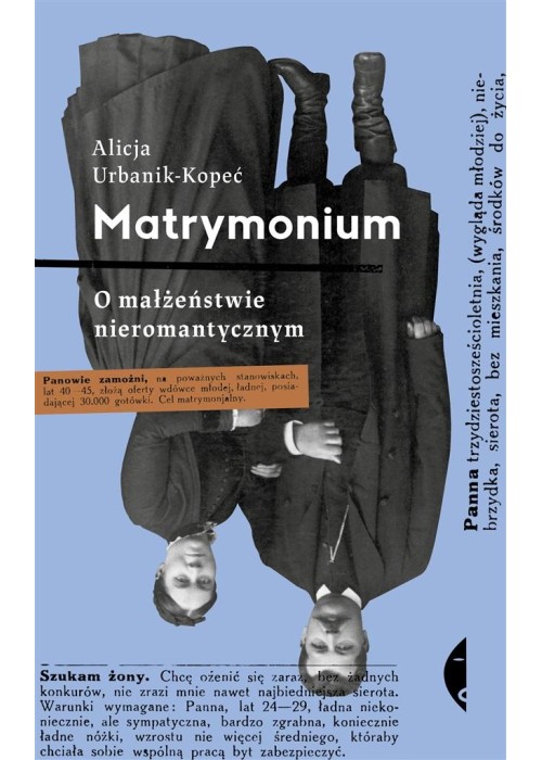 Matrymonium. O małżeństwie nieromantycznym