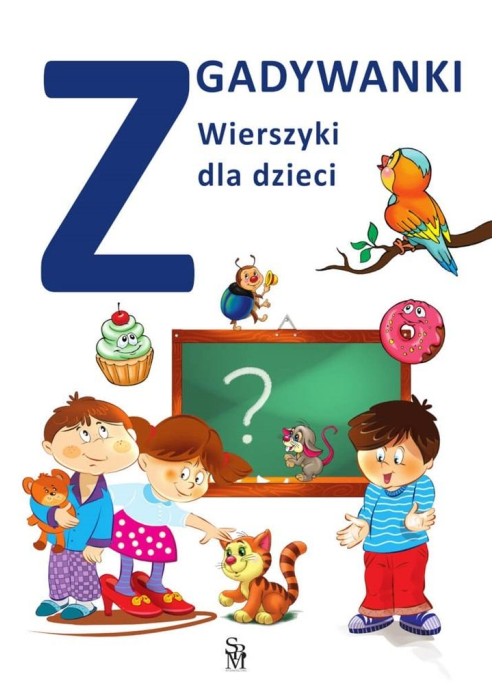 Zgadywanki. Wierszyki dla dzieci