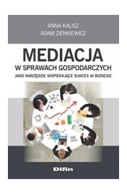 Mediacja w sprawach gospodarczych jako narzędzie..