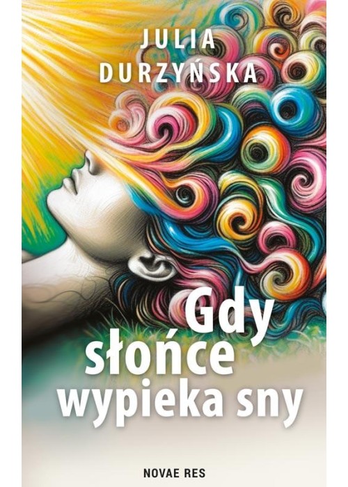 Gdy słońce wypieka sny