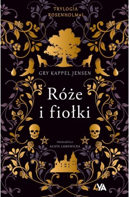 Trylogia Rosenholm. Róże i fiołki