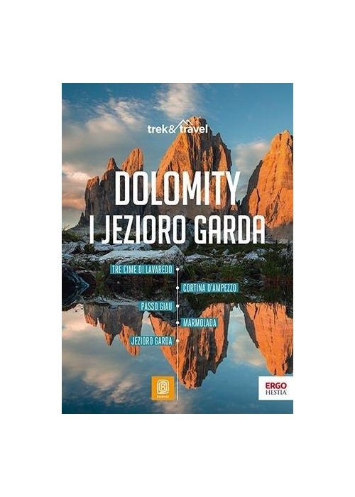 Dolomity i Jezioro Garda. trek&travel. Wydanie 1