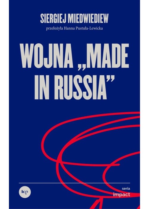 Wojna ,,made in Russia"