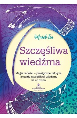 Szczęśliwa wiedźma. Magia radości