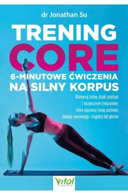 Trening core - 6-minutowe ćwiczenia na silny..