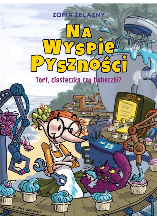 Na Wyspie Pyszności T.1 Tort, ciasteczka czy...