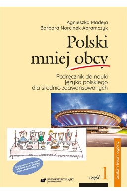 Polski mniej obcy cz.1 Podręcznik B2 w.2