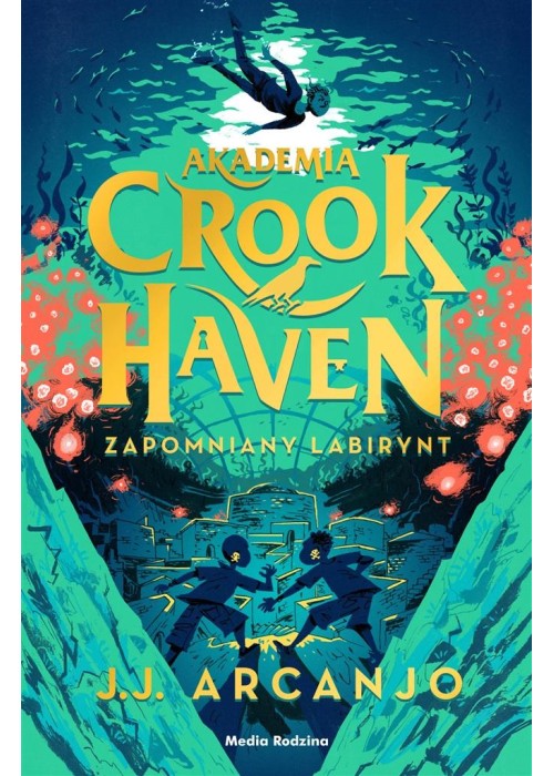 Akademia Crookhaven. Zapomniany labirynt