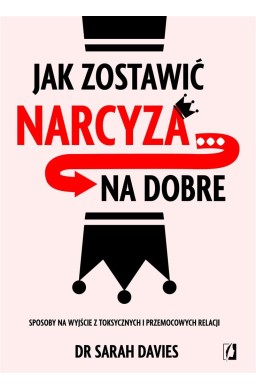 Jak zostawić narcyza na dobre