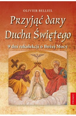 Przyjąć dary Ducha Świętego