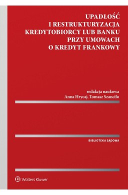 Upadłość i restrukturyzacja kredytobiorcy lub bank