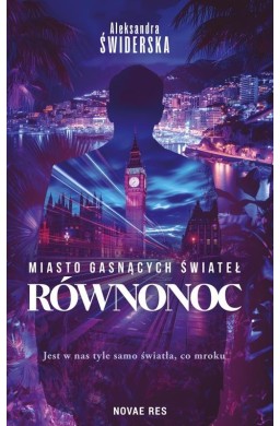 Miasto gasnących świateł. Równonoc