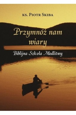 Przymnóż nam wiary