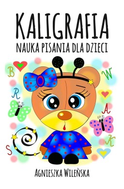 Kaligrafia. Nauka pisania dla dzieci