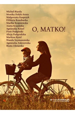 O, matko! Antologia opowiadań