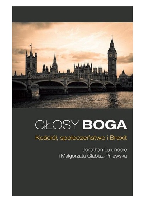 Głosy Boga. Kościół, społeczeństwo i Brexit