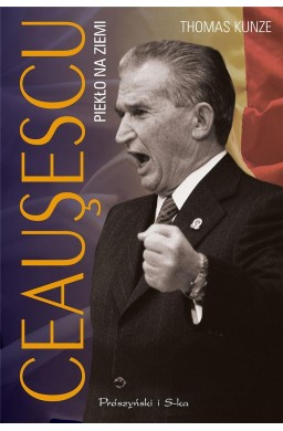 Ceausescu. Piekło na ziemi