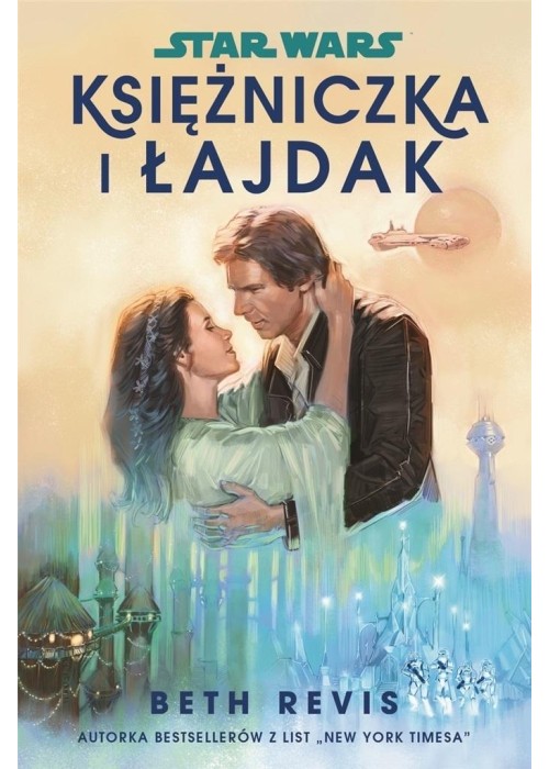 Star Wars. Księżniczka i łajdak