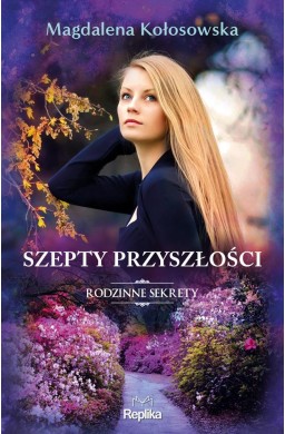 Rodzinne sekrety T.3 Szepty przyszłości