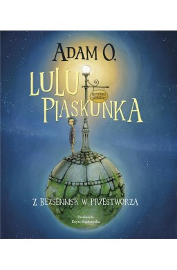 Lulu Piaskunka. Z Bezsennisk w przestworza