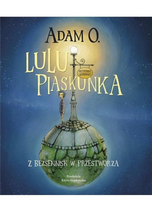 Lulu Piaskunka. Z Bezsennisk w przestworza