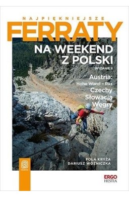 Najpiękniejsze ferraty. Na weekend z Polski w.2