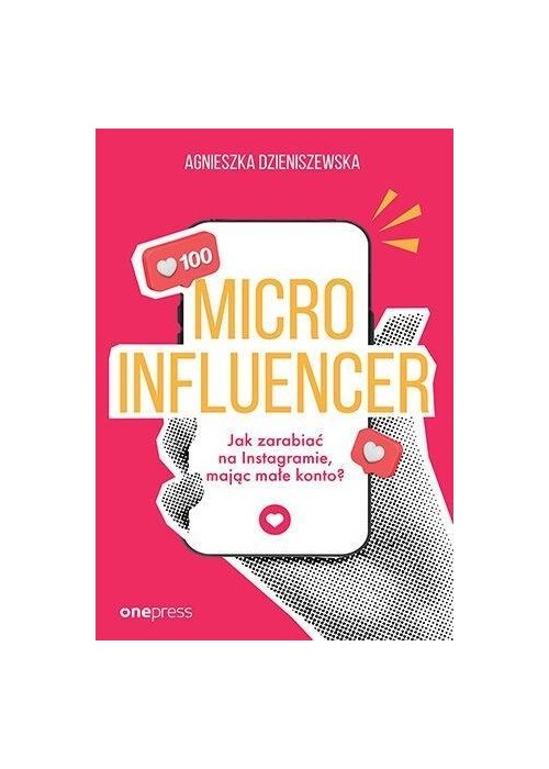 MICROINFLUENCER - jak zarabiać na instagramie mają