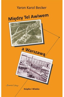 Miedzy Tel Awiwem a Warszawą