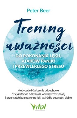 Trening uważności do pokonania lęku..