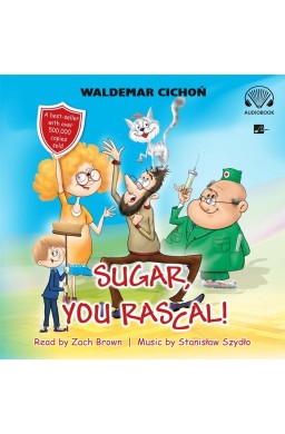 Sugar, You rascal! Audiobook