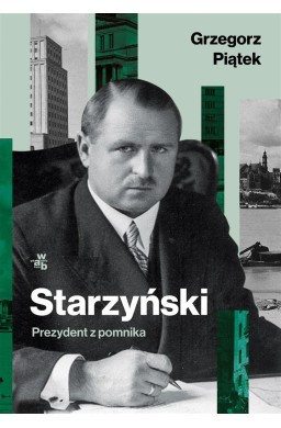 Starzyński. Prezydent z pomnika