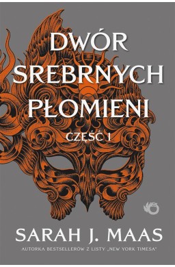 Dwór Srebrnych Płomieni T.5 cz.1