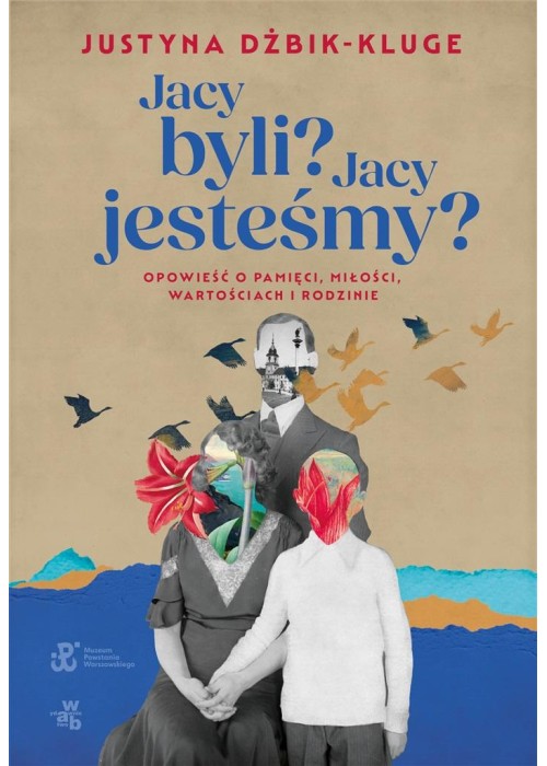 Jacy byli? Jacy jesteśmy?