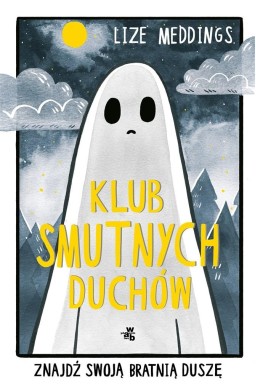 Klub Smutnych Duchów. Znajdź swoją bratnią duszę