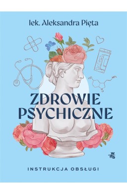 Zdrowie psychiczne. Instrukcja obsługi