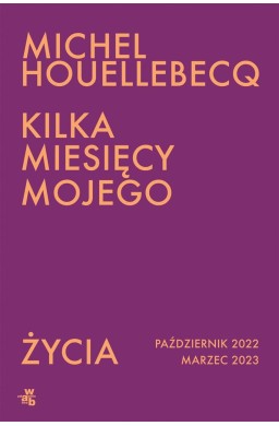 Kilka miesięcy mojego życia. Październik 2022...