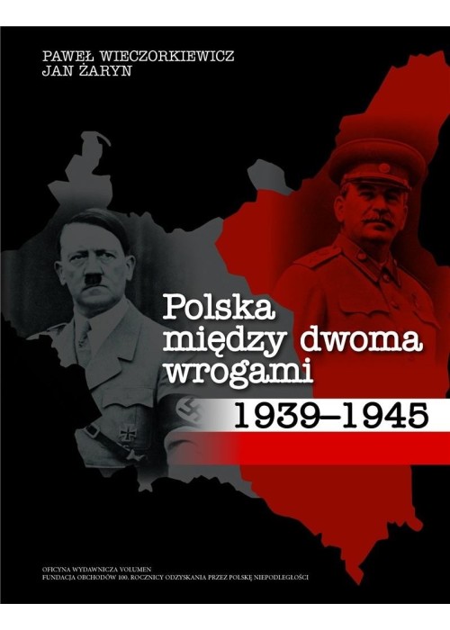 Polska między dwoma wrogami 1939-1945