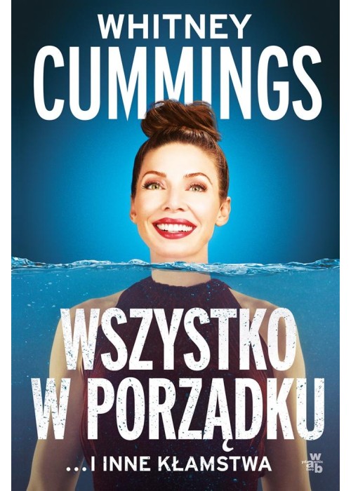 Wszystko w porządku ...i inne kłamstwa