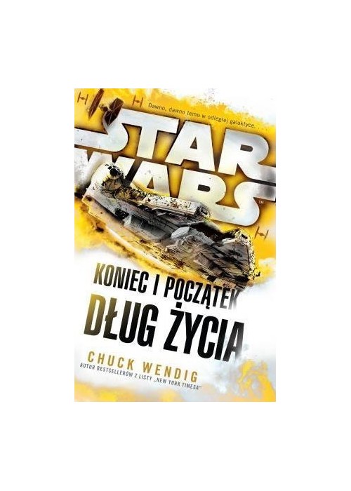 Star Wars. Koniec i początek. Dług życia