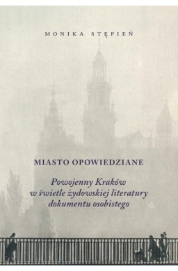 Miasto opowiedziane. Powojenny kraków w świetle...