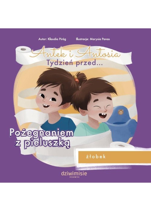 Antek i Antosia. Tydzień przed... Pożegnaniem z...