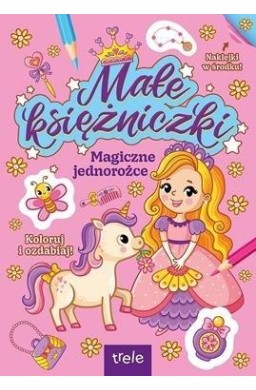 Magiczne jednorożce. Małe księżniczki