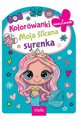 Kolorowanka z wykrojnikiem. Moja śliczna syrenka