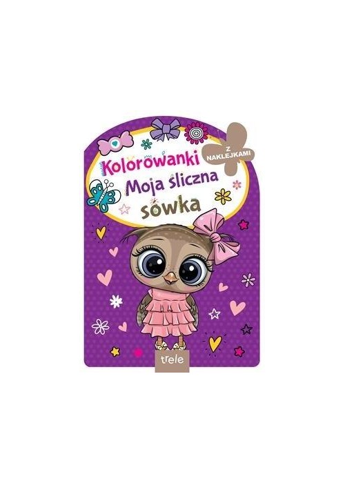 Moja śliczna sówka. Kolorowanka z wykrojnikiem