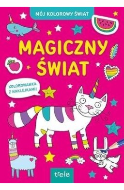 Magiczny świat. Mój kolorowy świat